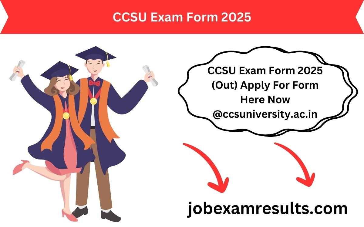 CCSU Exam Form 2025 (Out) Apply For Form Here Now @ccsuniversity.ac.in