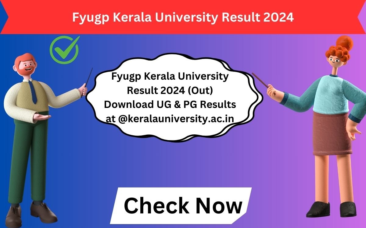 Fyugp Kerala University Result 2024 (Out) Download UG & PG Results at @keralauniversity.ac.in