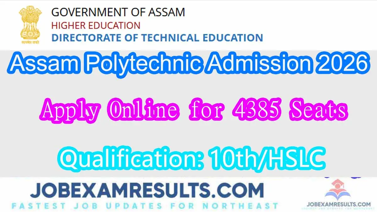 Assam Polytechnic Admission 2026: Apply Online for 4385 Seats