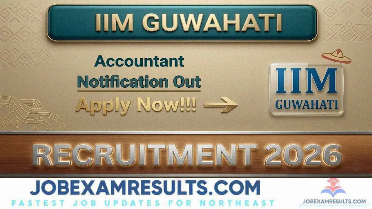 IIM Guwahati Recruitment 2026: Apply Online (New IIM in Assam)